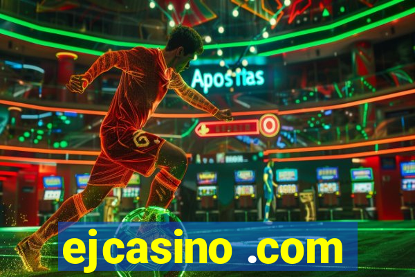 ejcasino .com